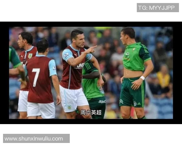 伯恩利对阵切尔西精彩比分揭晓比赛结果引发热议